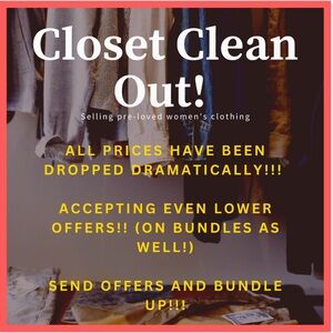 CLOSET CLEAN OUT, EVERY PRICE HAS BEEN LOWERED. ACCEPTING VERY LOW OFFERS!!!